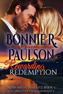 Rewarding Redemption (The Sisters of Clearwater County, #5) (eBook, ePUB) - Paulson, Bonnie R.