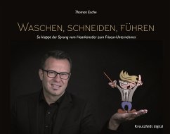 Waschen, schneiden, führen (eBook, ePUB) - Esche, Thomas