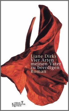 Vier Arten meinen Vater zu beerdigen (eBook, ePUB) - Dirks, Liane