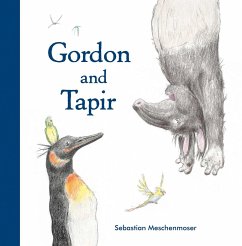 Gordon and Tapir - Meschenmoser, Sebastian