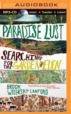 Paradise Lust: Searching for the Garden of Eden - Wilensky-Lanford, Brook