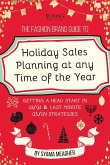 The Fashion Brand Guide to Holiday Sales & Marketing Planning at Any Time of the Year