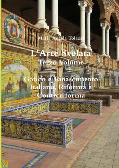 L'Arte Svelata Terzo Volume - Tolazzi, Maria Angela