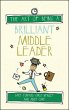 The Art of Being a Brilliant Middle... - Bild 1