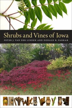 Shrubs and Vines of Iowa - van der Linden, Peter J.; Farrar, Donald R.