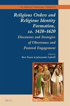 Religious Orders and Religious Identity Formation, Ca. 1420-1620: Discourses and Strategies of Observance and Pastoral Engagement