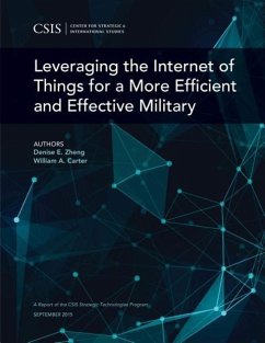 Leveraging the Internet of Things for a More Efficient and Effective Military - Zheng, Denise E; Carter, William A