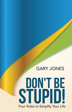 Don't Be Stupid! - Jones, Gary