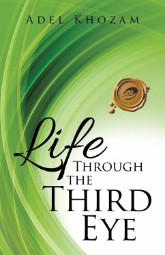 Life Through the Third Eye - Khozam, Adel