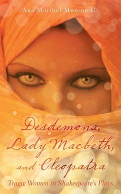 Desdemona, Lady Macbeth, and Cleopatra - Moreno G., Ana Maribel