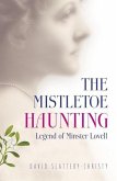 The Mistletoe Haunting: Legend of Minster Lovell