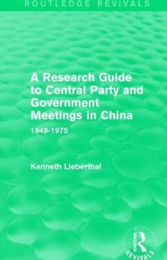 A Research Guide to Central Party and Government Meetings in China - Lieberthal, Kenneth