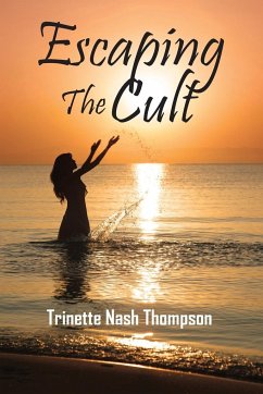 Escaping The Cult - Thompson, Trinette Nash