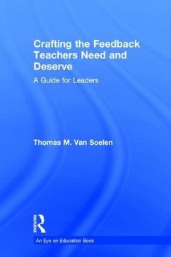 Crafting the Feedback Teachers Need and Deserve - Soelen, Thomas M van