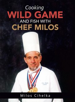 Cooking Wild Game and Fish with Chef Milos - Cihelka, Milos