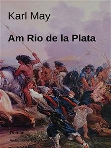 Am Rio de la Plata (eBook, ePUB) - May, Karl