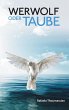 Werwolf oder Taube (eBook, ePUB) - Bild 1
