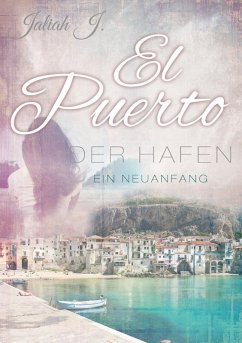 El Puerto - Der Hafen (eBook, ePUB) - J., Jaliah