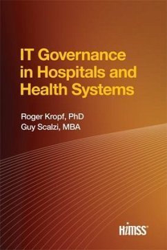 It Governance in Hospitals and Health Systems - Kropf, Roger