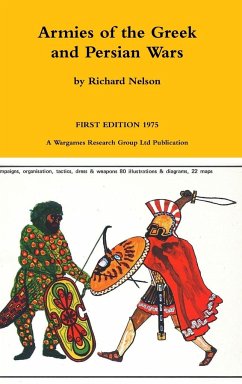 Armies of the Greek and Persian Wars 500 to 350 BC - Nelson, Richard