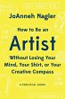 How to Be an Artist Without Losing Your... - Bild 1