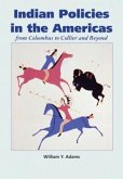 Indian Policies in the Americas Indian Policies in the Americas
