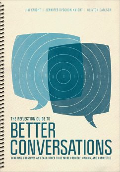 The Reflection Guide to Better Conversations - Knight, Jim; Ryschon Knight, Jennifer; Carlson, Clinton