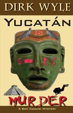 Yucatán Is Murder - Wyle, Dirk