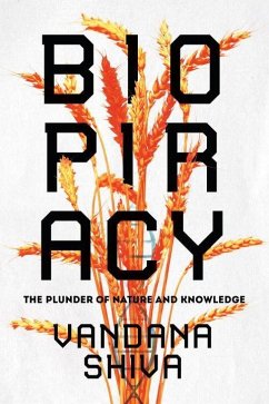 Biopiracy: The Plunder of Nature and Knowledge - Shiva, Vandana