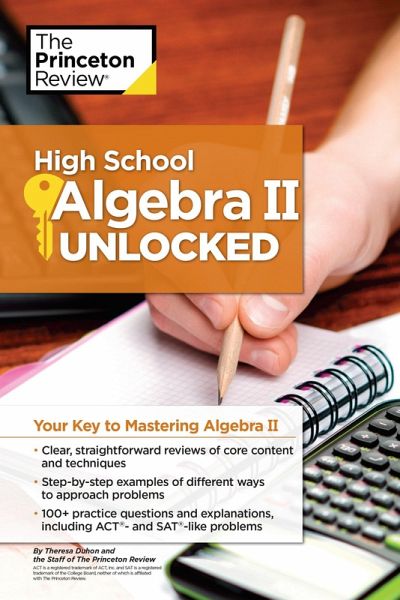High School Algebra II Unlocked High School Algebra II Unlocked