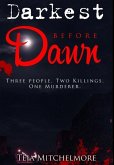 Darkest Before Dawn