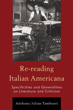 Re-reading Italian Americana - Tamburri, Anthony Julian