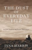 The Dust of Everyday Life