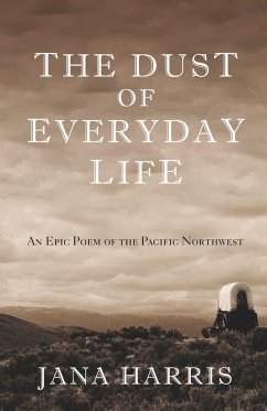 The Dust of Everyday Life - Harris, Jana