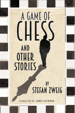 A Game of Chess and Other Stories: New Translation - Zweig, Stefan