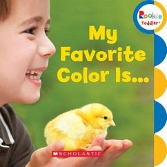 My Favorite Color Is... (Rookie Toddler) - Scholastic