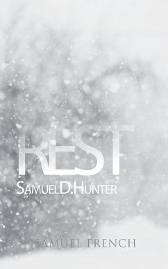Rest - Hunter, Samuel D.