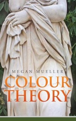 Colour Theory: Volume 234 - Mueller, Megan