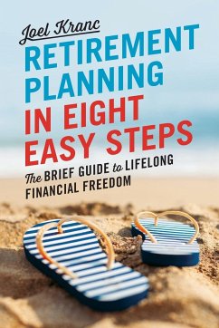 Retirement Planning in 8 Easy Steps - Kranc, Joel