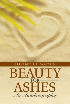 Beauty for Ashes - Watson, Elizabeth F.