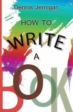 How to Write a Book - Dennis, Jernigan