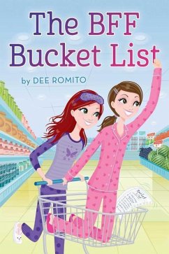 The BFF Bucket List - Romito, Dee