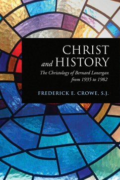 Christ and History - Crowe S J, Frederick E