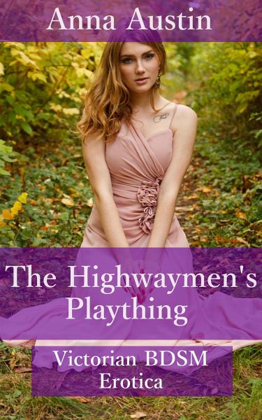 The Highwaymen's Plaything (eBook, ePUB) The Highwaymen's Plaything (eBook, ePUB)