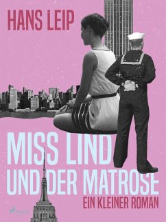Miß Lind und der Matrose (eBook, ePUB) - Leip, Hans