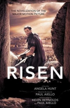 Risen: The Novelization of the Major Motion Picture - Hunt, Angela