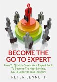 Become The Go To Expert