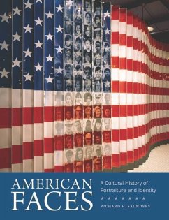 American Faces: A Cultural History of Portraiture and Identity - Saunders, Richard H.