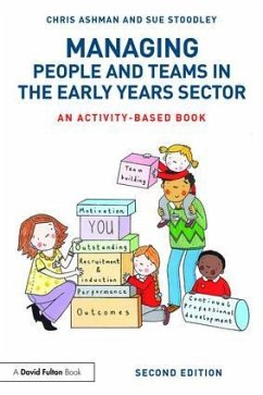 Managing People and Teams in the Early Years Sector - Ashman, Chris (Bridgwater College, Somerset); Stoodley, Sue (Bridgwater College, Somerset)