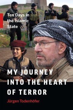 My Journey Into the Heart of Terror - Todenhöfer, Jürgen